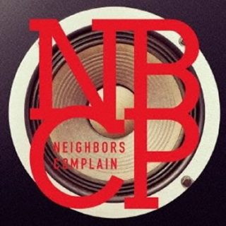 Neighbors Complain<br>「NBCP」