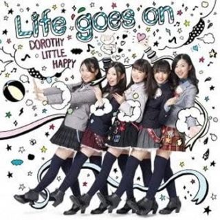 Dorothy Little Happy<br>「Life goes on」