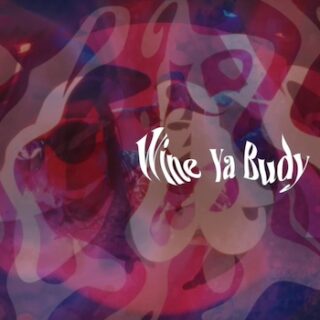 韻シストBAND<br>「Wine Ya Budy」